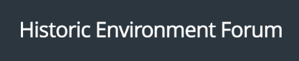 The words 'Historic Environment Forum' in white against a grey background.